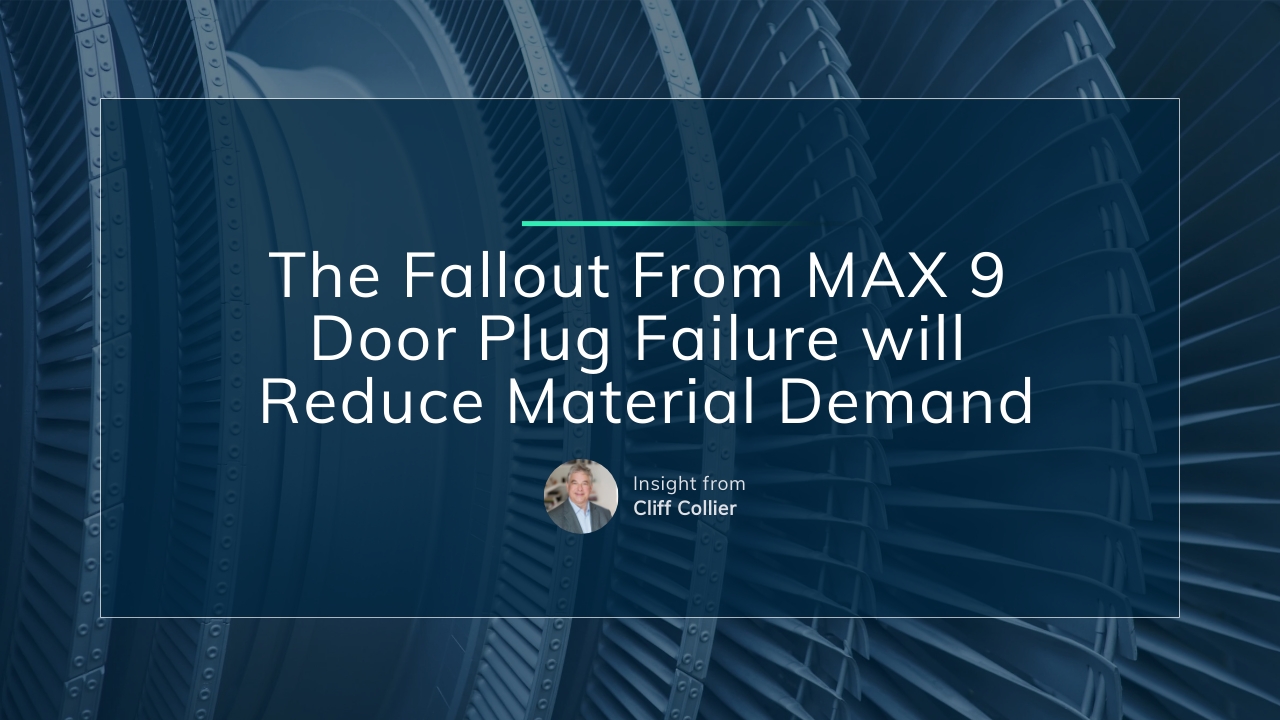 The fallout from MAX 9 door plug failure will reduce material demand