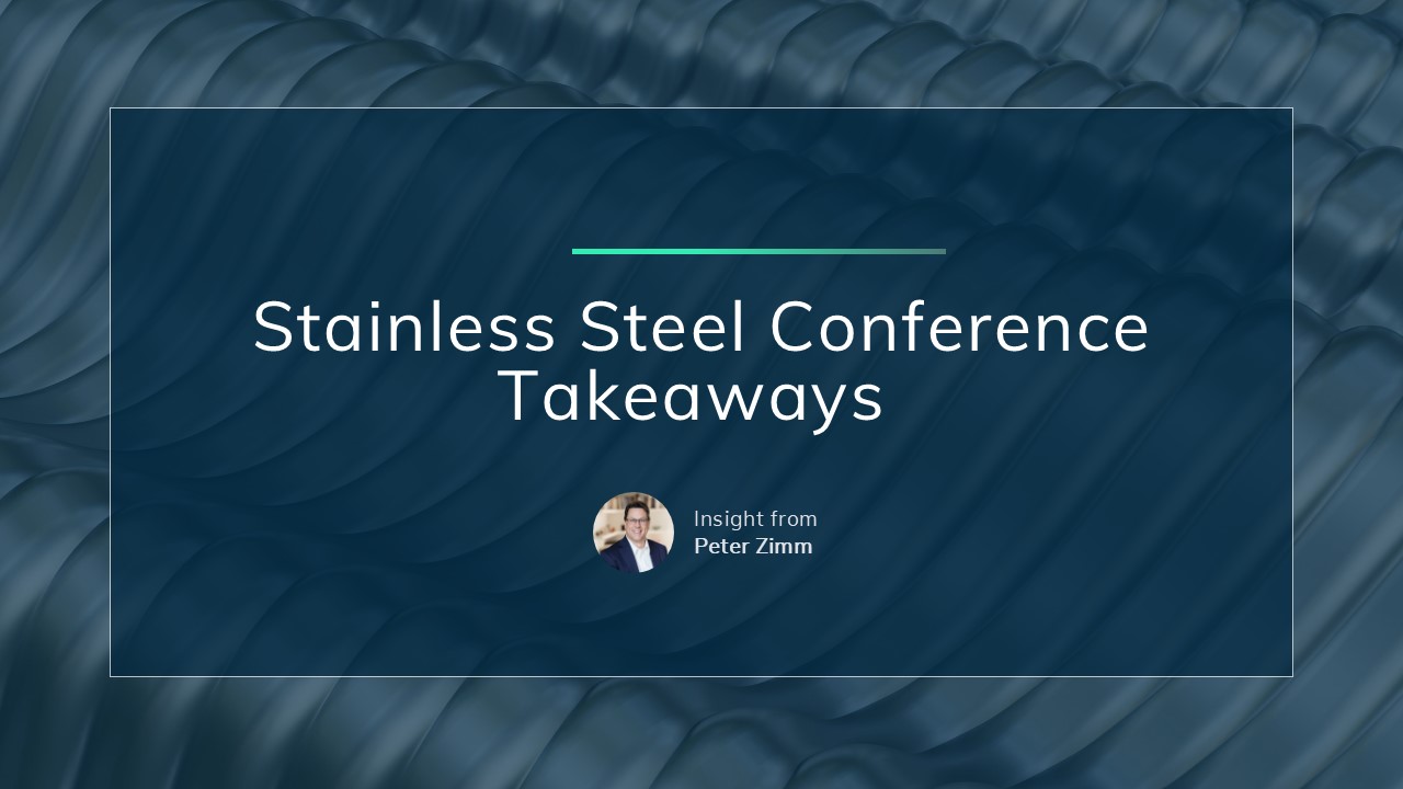 Stainless Steel Conference Takeaways