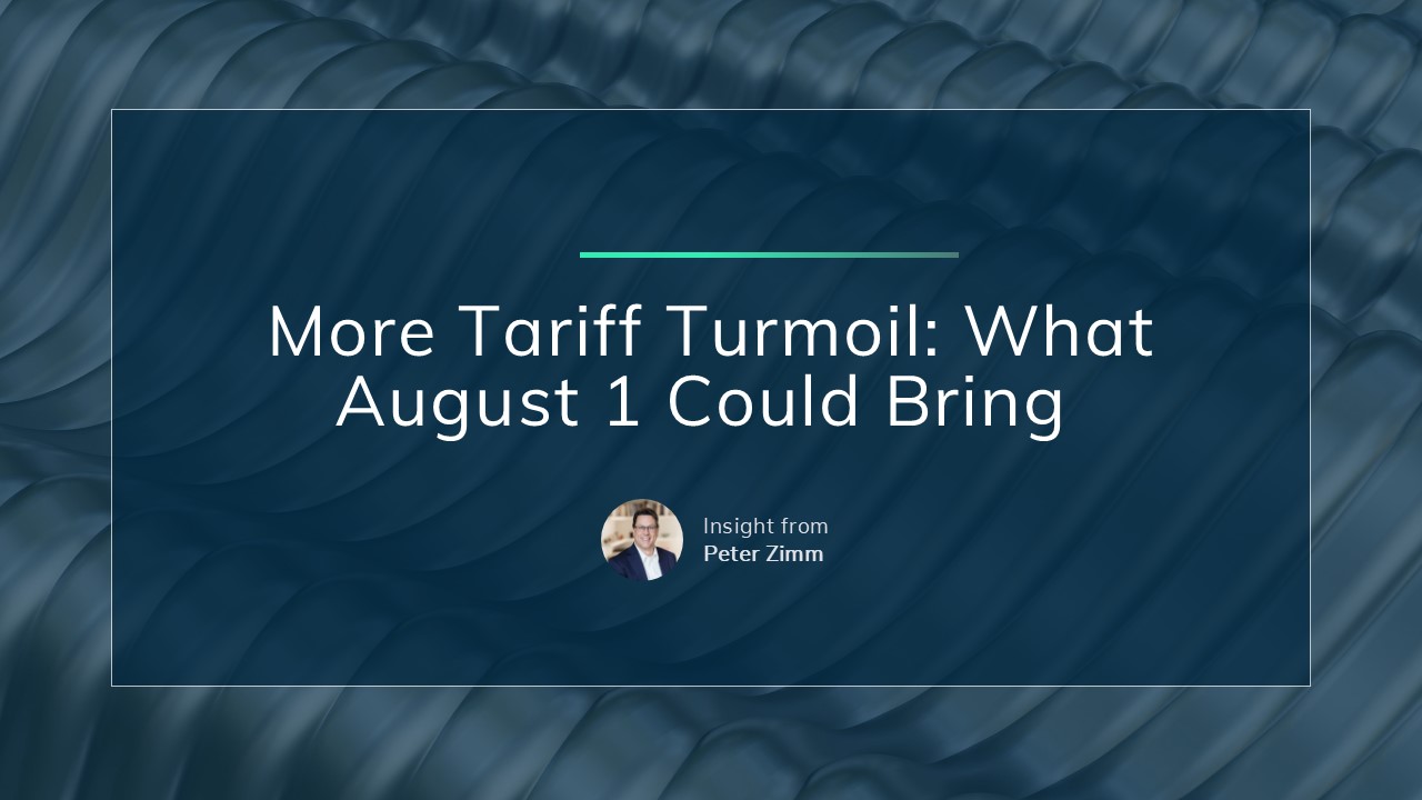 More Tariff Turmoil: What August 1 Could Bring